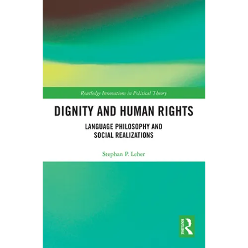 Dignity and Human Rights: Language Philosophy and Social Realizations - Paperback