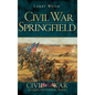 Civil War Springfield - Hardcover