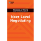 Next-Level Negotiating (HBR Women at Work Series) - Hardcover