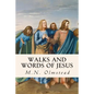 Walks and Words of Jesus - Paperback
