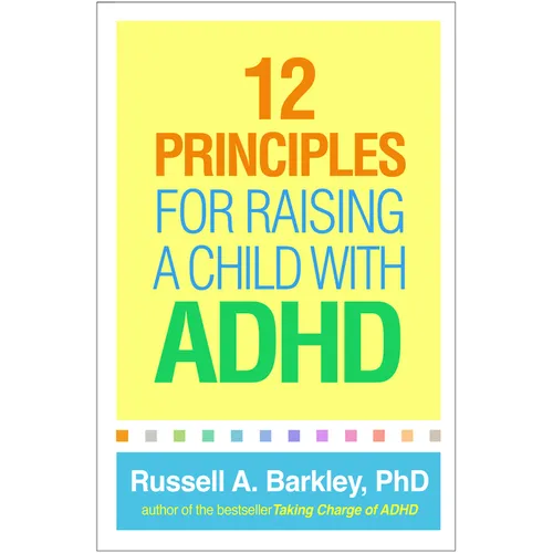 12 Principles for Raising a Child with ADHD - Paperback