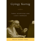 György Kurtág: Three Interviews and Ligeti Homages - Hardcover