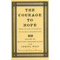 The Courage to Hope: From Black Suffering to Human Redemption - Paperback