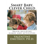Smart Baby, Clever Child: Brain-building games and activities - Paperback