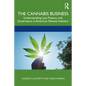 The Cannabis Business: Understanding Law, Finance, and Governance in America's Newest Industry - Paperback