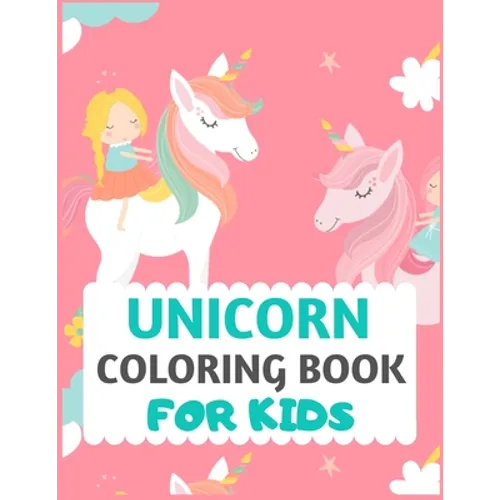 Unicorn Coloring Book For Kids: unicorn coloring book for kids & toddlers -Unicorn activity books for preschooler-coloring book for boys, girls, fun a - Paperback