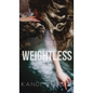 Weightless - Hardcover