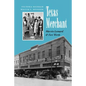 Texas Merchant: Marvin Leonard and Fort Worth - Paperback