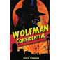 Wolfman Confidential - Paperback