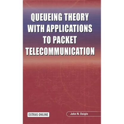 Queueing Theory with Applications to Packet Telecommunication - Hardcover