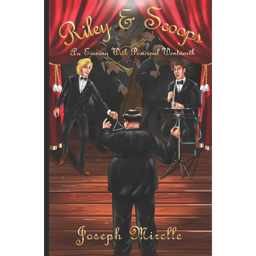Riley & Scoops: An Evening with Principal Wentworth - Paperback