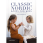 Classic Nordic Knits for Kids: 21 Beautiful Designs - Paperback
