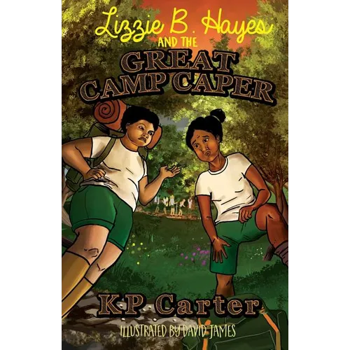 Lizzie B. Hayes and the Great Camp Caper - Paperback