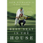 Best Seat in the House: 18 Golden Lessons from a Father to His Son - Hardcover