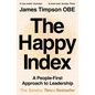 The Happy Index: A People-First Approach to Leadership - Paperback