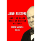 Jane Austen and the Black Hole of British History: Colonial Rapacity, Holocaust Denial and the Crisis in Biological Sustainability - Paperback