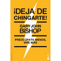 ¡Deja de Chingarte! / Unf* Ck Yourself! - Paperback