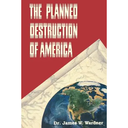 The Planned Destruction of America - Paperback