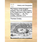 The history of the English baptists, from the Reformation to the beginning of the reign of King George I. ... By Tho. Crosby. Volume 1 of 4 - Paperback