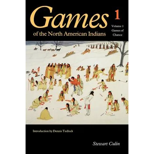 Games of the North American Indians, Volume 1: Games of Chance - Paperback