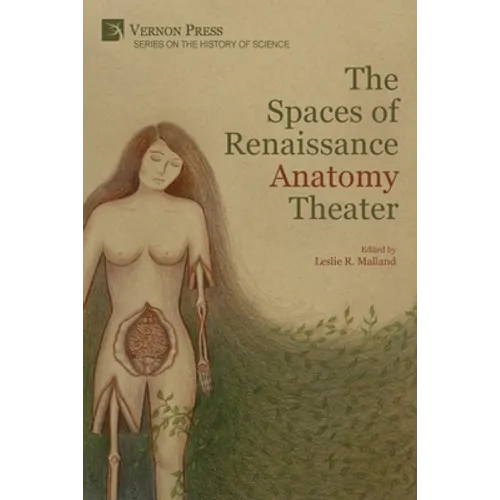 The Spaces of Renaissance Anatomy Theater - Paperback