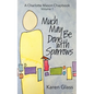 Much May Be Done with Sparrows - Paperback