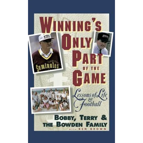 Winning's Only Part of the Game: Lessons of Life and Football - Hardcover