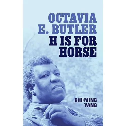 Octavia E. Butler: H Is for Horse - Hardcover