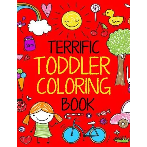 Terrific Toddler Coloring Book: Coloring Book for Toddlers: Easy Educational Coloring Book for Boys & Girls - Paperback