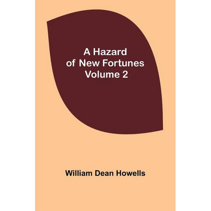 A Hazard of New Fortunes - Volume 2 - Paperback