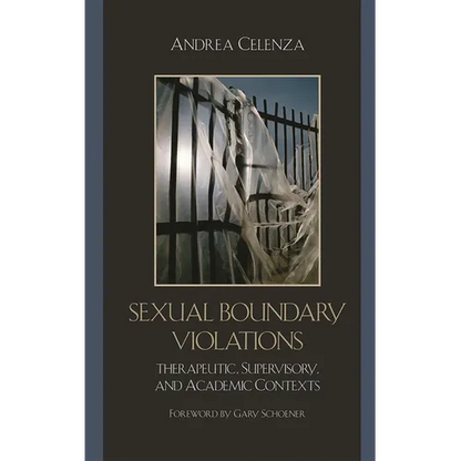 Sexual Boundary Violations: Therapeutic, Supervisory, and Academic Contexts - Paperback