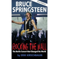 Rocking the Wall. Bruce Springsteen: The Berlin Concert That Changed the World. The Untold Story How the Boss Played Behind the Iron Curtain - Hardcover