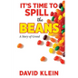It's Time to Spill The Beans: A Book About Greed - Paperback