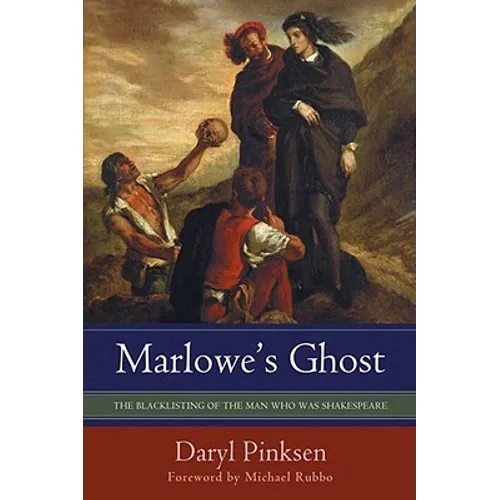 Marlowe's Ghost: The Blacklisting of the Man Who Was Shakespeare - Paperback