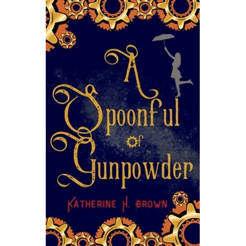 A Spoonful of Gunpowder - Paperback
