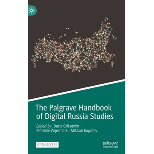 The Palgrave Handbook of Digital Russia Studies - Hardcover