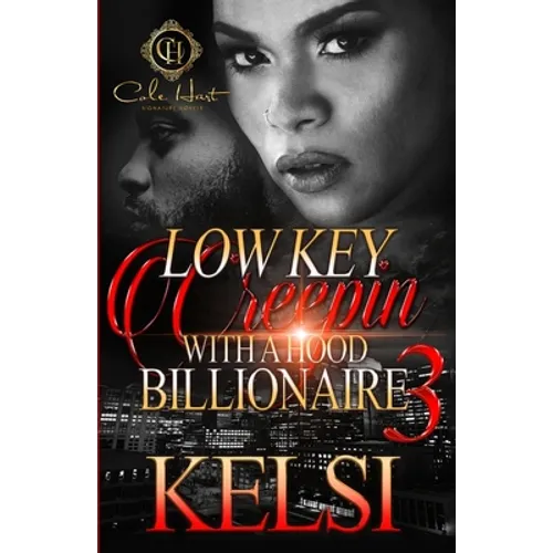 Lowkey Creepin' With A Hood Billionaire 3: The Finale - Paperback