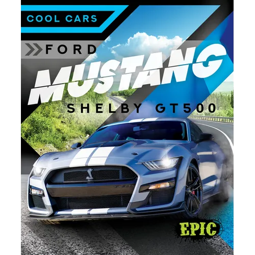 Ford Mustang Shelby Gt500 - Library Binding