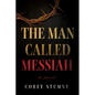 The Man Called Messiah - Hardcover
