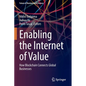 Enabling the Internet of Value: How Blockchain Connects Global Businesses - Paperback