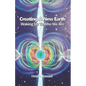 Creating A New Earth: Waking Up To Who We Are - Paperback