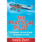 The Practical Pilot: A Common Sense Guide to Safer Flying - Paperback