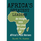 Africa's Greatest Leaders: An Insight Into The Lives of Some of Africa's Past Heroes - Paperback