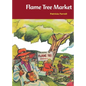 Flame Tree Market - Paperback