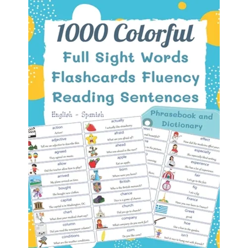 1000 Colorful Full Sight Words Flashcards Fluency Reading Sentences English - Spanish Phrasebook And Dictionary: My kids first sight word made easy sp - Paperback