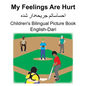 English-Dari My Feelings Are Hurt Children's Bilingual Picture Book - Paperback