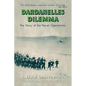 Dardanelles Dilemma: The Story of the Naval Operations - Paperback