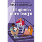 El Amor Es Puro Teatro - Paperback