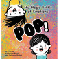 My Magic Bottle of Emotions: Pop! - Hardcover
