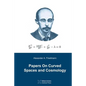 Papers On Curved Spaces and Cosmology - Paperback
